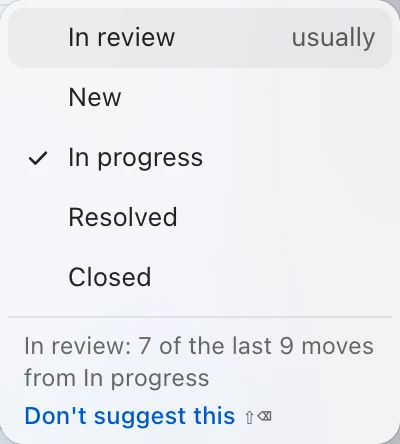 Status list in a reply: In review marked usually, with the note In review: 7 of the last 9 moves from In progress, and Don't suggest this
